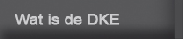 Wat is de DKE