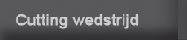 Cutting wedstrijd